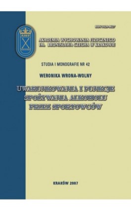 Uwarunkowania i funkcje spożywania alkoholu przez sportowców - Weronika Wrona-Wolny - Ebook - 978-83-891-2113-4