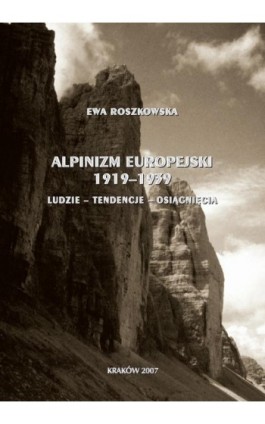 Alpinizm europejski 1919-1939 (ludzie, tendencje, osiągnięcia) - Ewa Roszkowska - Ebook - 978-83-891-2187-5