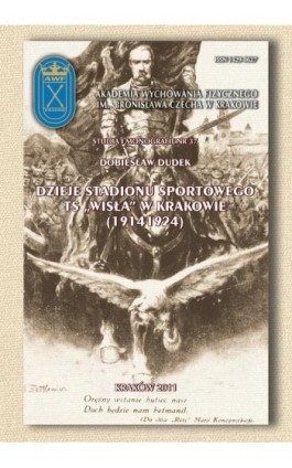 Dzieje stadionu sportowego ts ""Wisła""w Krakowie (1914-1924) - Dobiesław Dudek - Ebook - 978-83-891-2172-1