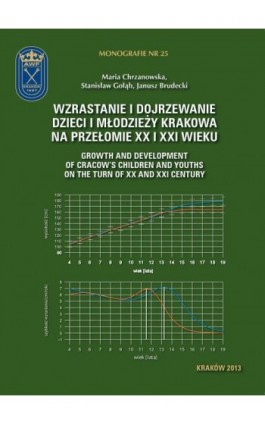 Wzrastanie i dojrzewanie dzieci i młodzieży Krakowa na przełomie XX i XXI wieku - Stanisław Gołąb - Ebook - 978-83-628-9135-1