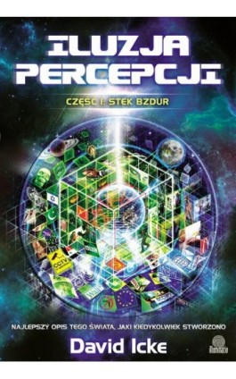 Iluzja percepcji, cz. I: Stek bzdur - David Icke - Ebook - 978-83-66718-39-5