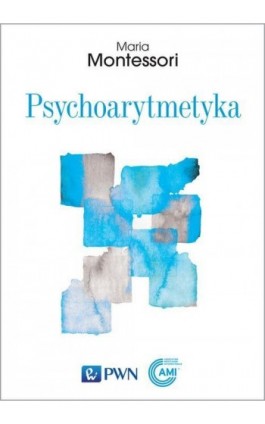 Psychoarytmetyka - Maria Montessori - Ebook - 978-83-01-21549-1