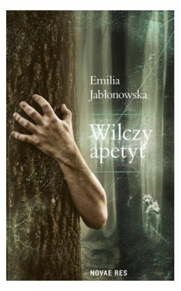 Wilczy apetyt - Emilia Jabłonowska - Ebook - 978-83-8219-112-7