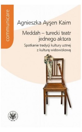 Meddah – turecki teatr jednego aktora - Agnieszka Aysen Kaim - Ebook - 978-83-235-4676-4