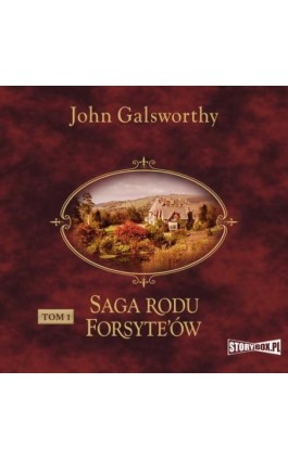 Saga rodu Forsyte’ów. Tom 1. Posiadacz - John Galsworthy - Audiobook - 978-83-8194-872-2