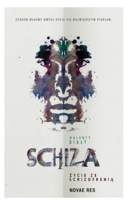 Schiza. Życie ze schizofrenią - Walenty Biały - Ebook - 978-83-8219-103-5