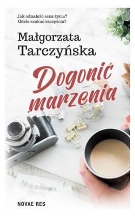 Dogonić marzenia - Małgorzata Tarczyńska - Ebook - 978-83-8219-154-7