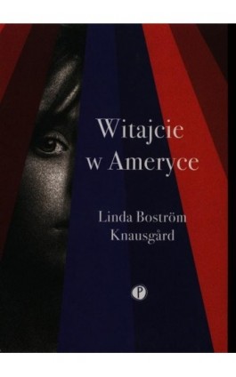 Witajcie w Ameryce - Linda Bostrom Knausgard - Ebook - 978-83-958009-3-1
