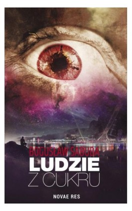 Ludzie z Cukru - Bogusław Sabuda - Ebook - 978-83-8083-731-7