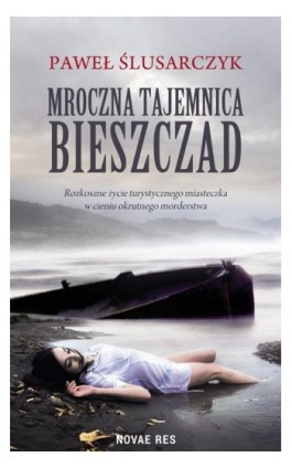 Mroczna tajemnica Bieszczad - Paweł Ślusarczyk - Ebook - 978-83-8083-738-6