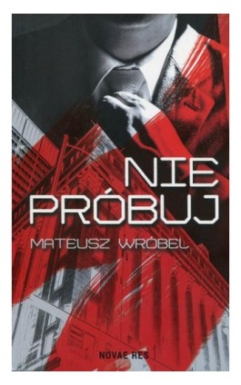 Nie próbuj - Mateusz Wróbel - Ebook - 978-83-8083-828-4