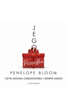 JEGO PRZESYŁKA - Penelope Bloom - Audiobook - 978-83-8215-120-6