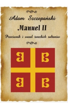 Manuel II - Adam Szczepański - Ebook - 978-83-61184-32-4