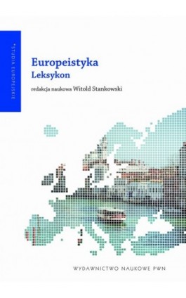 Europeistyka. Leksykon - Ebook - 978-83-01-20708-3