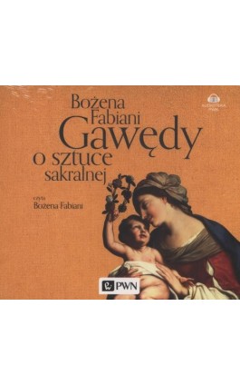 Gawędy o sztuce sakralnej - Bożena Fabiani - Audiobook - 978-83-01-18442-1