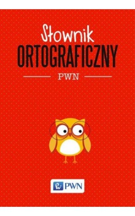 Słownik ortograficzny PWN - Lidia Drabik - Ebook - 978-83-01-19766-7