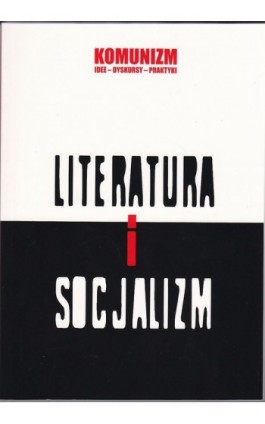 Literatura i socjalizm - Ebook - 978-83-61750-26-0