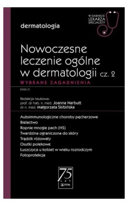 W gabinecie lekarza specjalisty. Dermatologia. Nowoczesne leczenie ogólne w dermatologii cz. 2 - Ebook - 978-83-200-6250-2