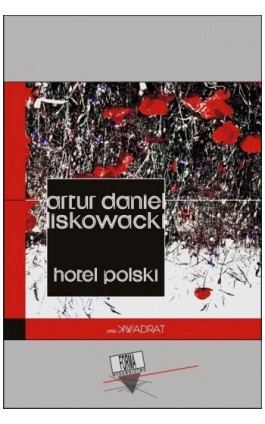 Hotel Polski - Artur Daniel Liskowacki - Ebook - 978-83-66759-01-5