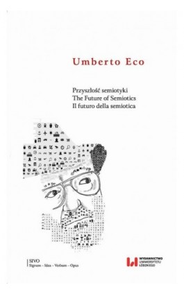 Przyszłość semiotyki. The Future of Semiotics. Il futuro della semiotica - Umberto Eco - Ebook - 978-83-8088-664-3