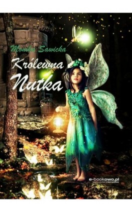 Królewna Nutka - Monika Sawicka - Ebook - 978-83-8166-160-7