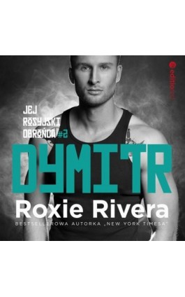 Dymitr. Jej rosyjski obrońca #2 - Roxie Rivera - Audiobook - 978-83-283-7631-1