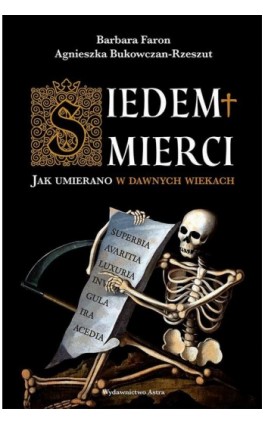 Siedem śmierci - Agnieszka Bukowczan-Rzeszut - Ebook - 978-83-66625-47-1