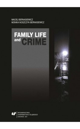 Family Life and Crime. Contemporary Research and Essays - Maciej Bernasiewicz - Ebook - 978-83-226-3100-3
