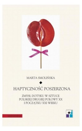 Haptyczność poszerzona - Marta Smolińska - Ebook - 978-83-242-6516-9