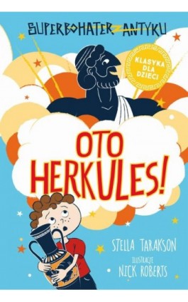 Superbohater z antyku. t.1 Oto Herkules! - Stella Tarakson - Ebook - 978-83-8194-927-9