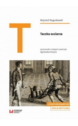 Taczka occiarza - Wojciech Bogusławski - Ebook - 978-83-8142-497-4