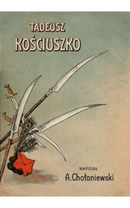 Tadeusz Kościuszko - Antoni Chołoniewski - Ebook - 978-83-66719-11-8