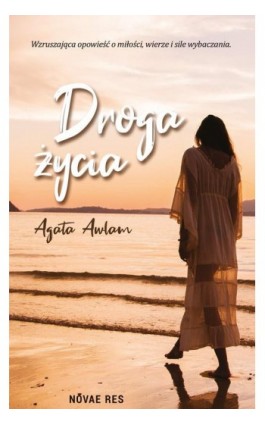 Droga życia - Agata Awlam - Ebook - 978-83-8219-111-0