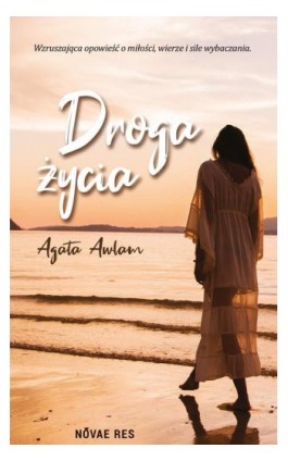 Droga życia - Agata Awlam - Ebook - 978-83-8219-111-0