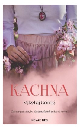 Kachna - Mikołaj Górski - Ebook - 978-83-8219-110-3