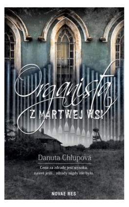 Organista z martwej wsi - Danuta Chlupová - Ebook - 978-83-8219-169-1