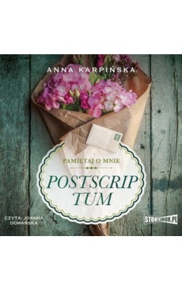 Pamiętaj o mnie. Tom 2. Postscriptum - Anna Karpińska - Audiobook - 978-83-8194-961-3