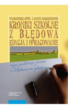 Kroniki szkolne z Błędowa. Edycja i opracowanie - Włodzimierz Appel - Ebook - 978-83-231-4400-7