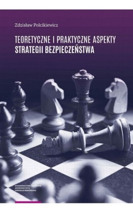 Teoretyczne i praktyczne aspekty strategii bezpieczeństwa - Zdzisław Polcikiewicz - Ebook - 978-83-231-4338-3