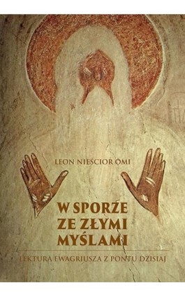 W sporze ze złymi myślami - Leon Nieścior - Ebook - 978-83-8043-716-6