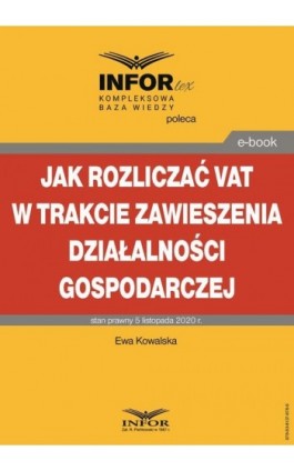 Jak rozliczać VAT w trakcie zawieszenia działalności gospodarczej - Ewa Kowalska - Ebook - 978-83-8137-878-9