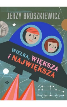 Wielka, większa i największa - Jerzy Broszkiewicz - Ebook - 978-83-66719-20-0