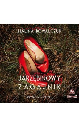 Jarzębinowy zagajnik - Halina Kowalczuk - Audiobook - 978-83-8194-977-4