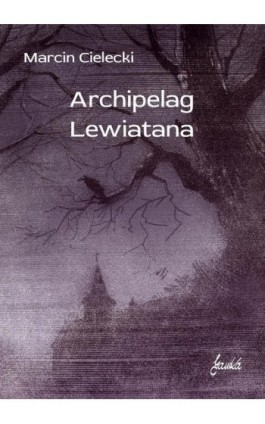 Archipelag Lewiatana - Marcin Cielecki - Ebook - 978-83-62247-75-2
