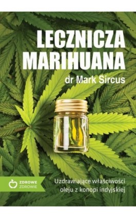 Lecznicza marihuana - Mark Sircus - Ebook - 978-83-8043-717-3