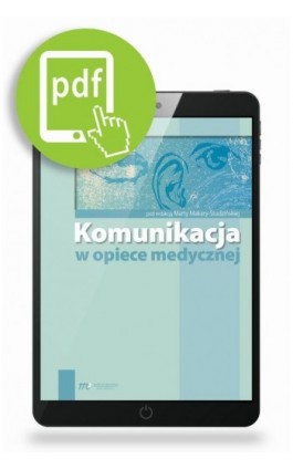 Komunikacja w opiece medycznej - Marta Makara-Studzińska - Ebook - 978-83-65471-20-8