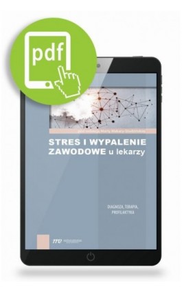 Stres i wypalenie zawodowe u lekarzy - Marta Makara-Studzińska - Ebook - 978-83-65471-78-9