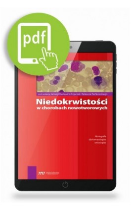 Niedokrwistości w chorobach nowotworowych - Jadwiga Dwilewicz-Trojaczek - Ebook - 978-83-65191-14-4