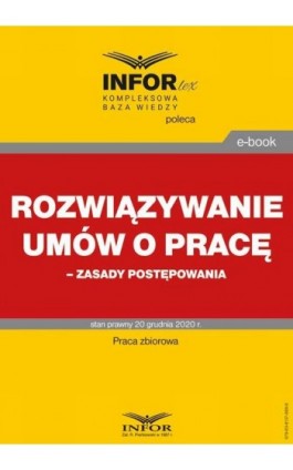 Rozwiązywanie umów o pracę – zasady postępowania - Praca zbiorowa - Ebook - 978-83-8137-888-8