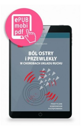 Ból ostry i przewlekły w chorobach układu ruchu - Robert Rupiński - Ebook - 978-83-65471-30-7